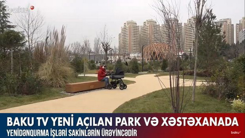 Репортаж Baku TV из нового лесопарка и больницы - ВИДЕО