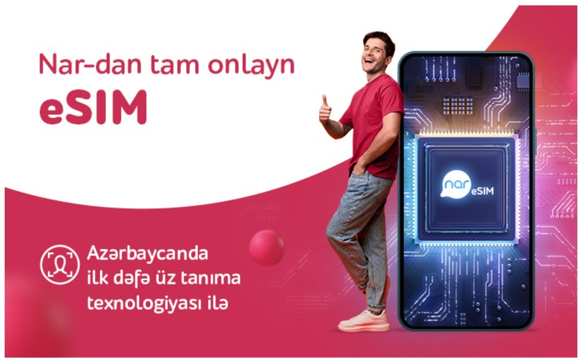 "Nar" представил первый в Азербайджане сервис eSIM с технологией идентификации личности