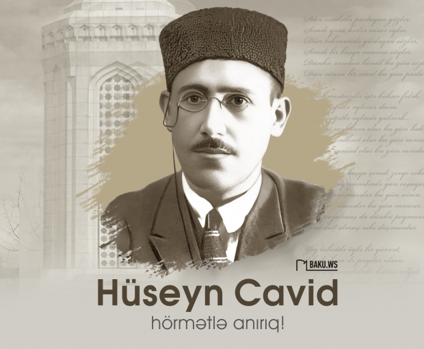 Сегодня день памяти выдающегося азербайджанского драматурга Гусейна Джавида