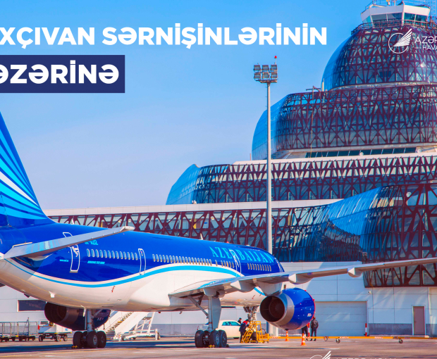 AZAL в связи с Новрузом рекомендует заранее приобретать авиабилеты на рейс Баку-Нахчыван